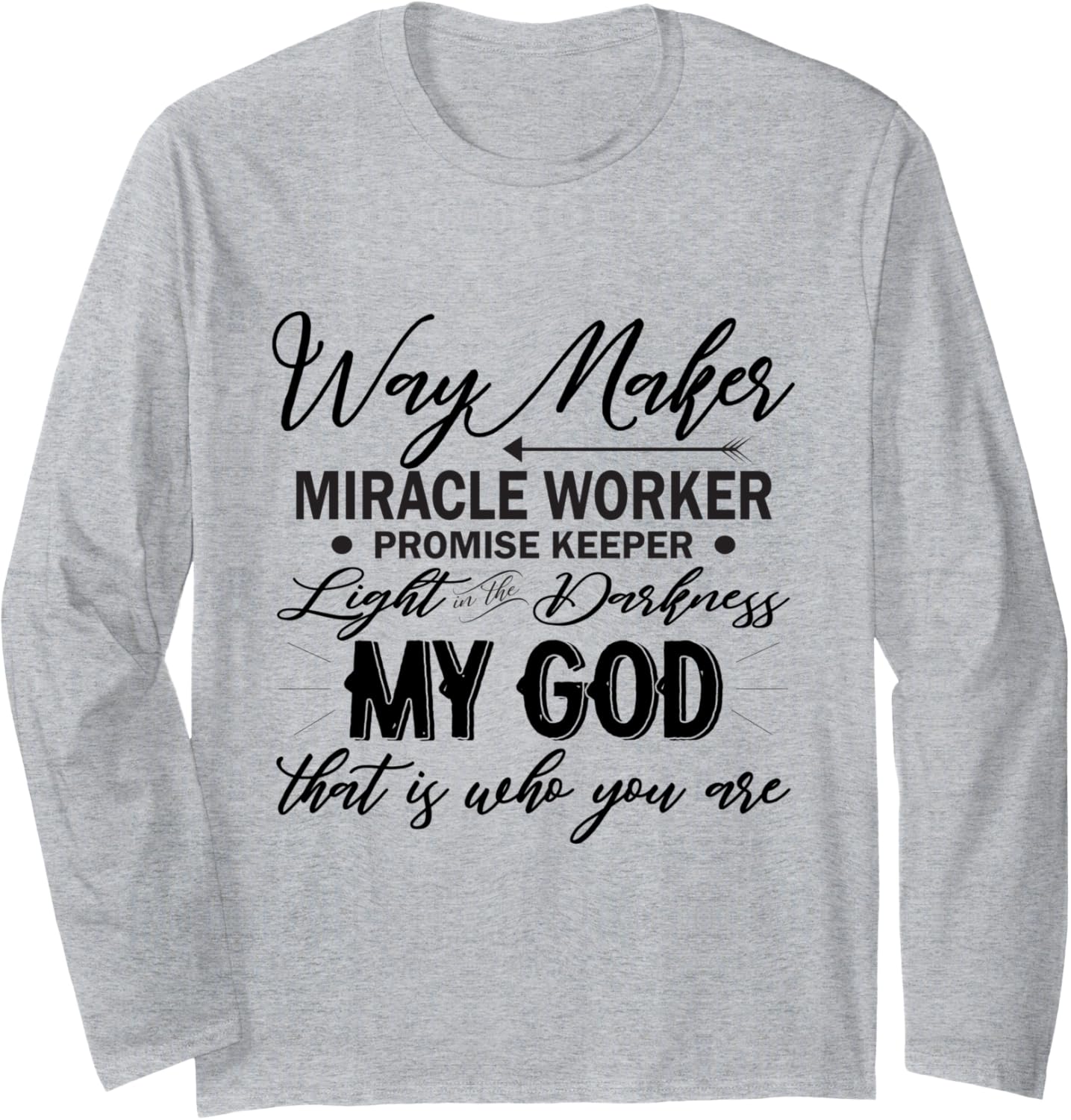 Way Maker Long Sleeve