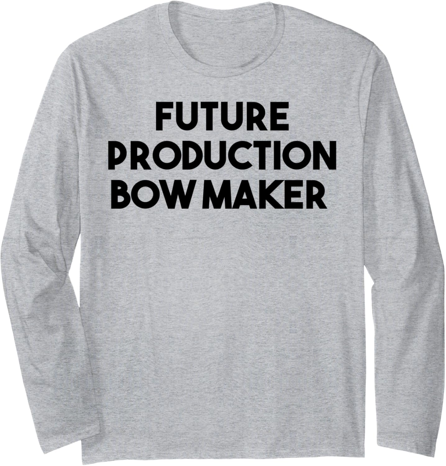 Future Production Bow Maker Long Sleeve