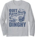 Quit Playing Dinghy Funny Pontoon Boat Captain Long