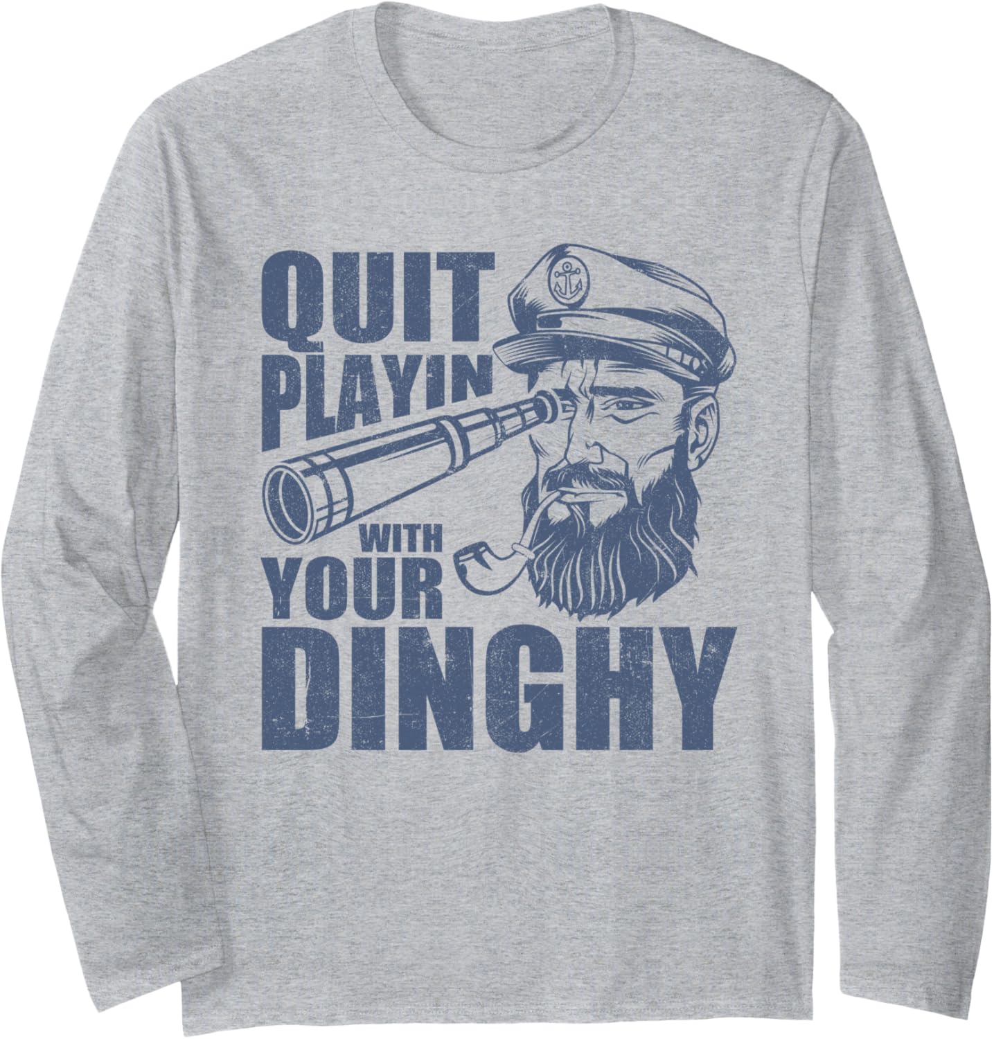 Quit Playing Dinghy Funny Pontoon Boat Captain Long