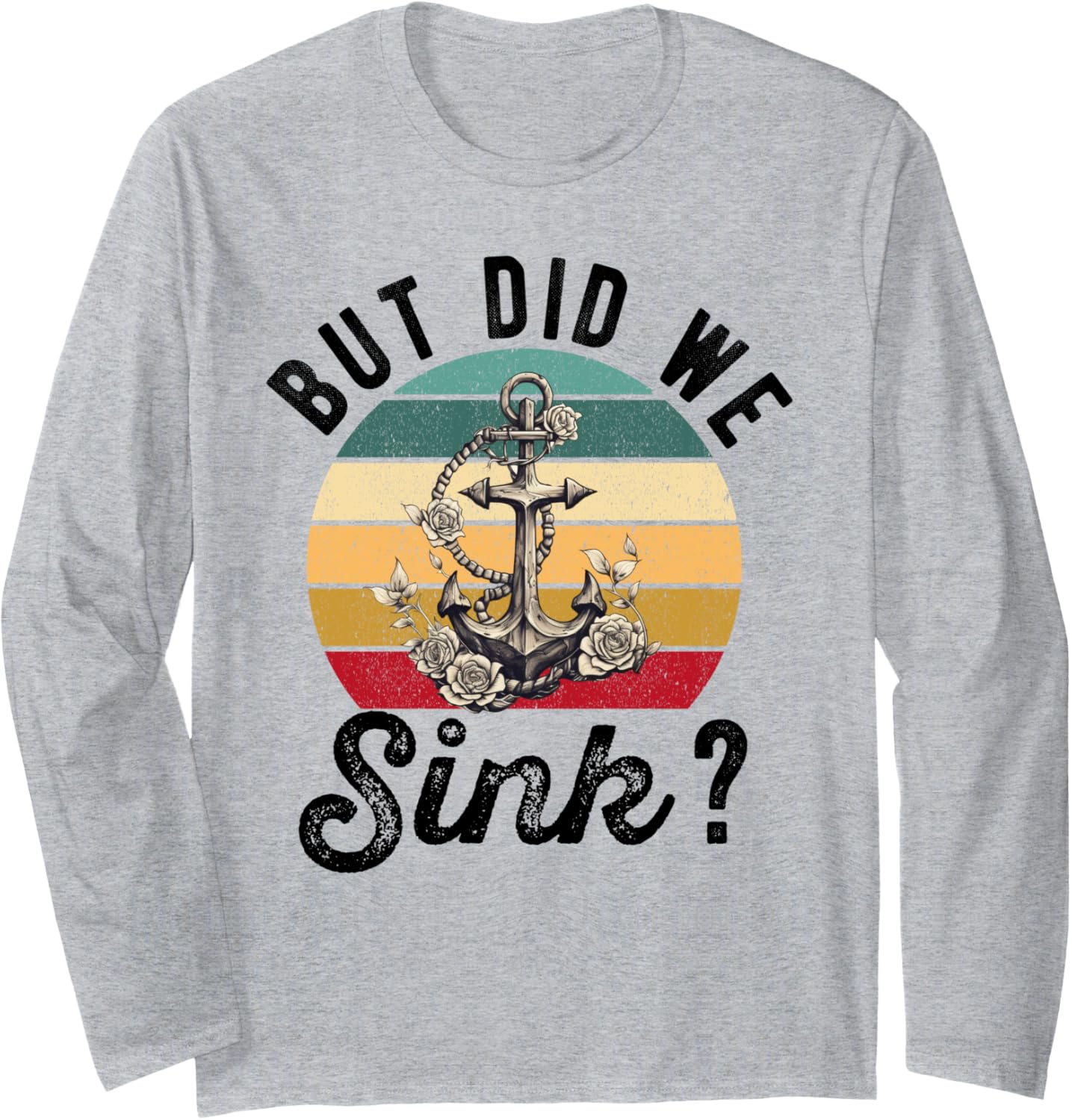 But Did We Sink Boat Ship Captain Pontoon