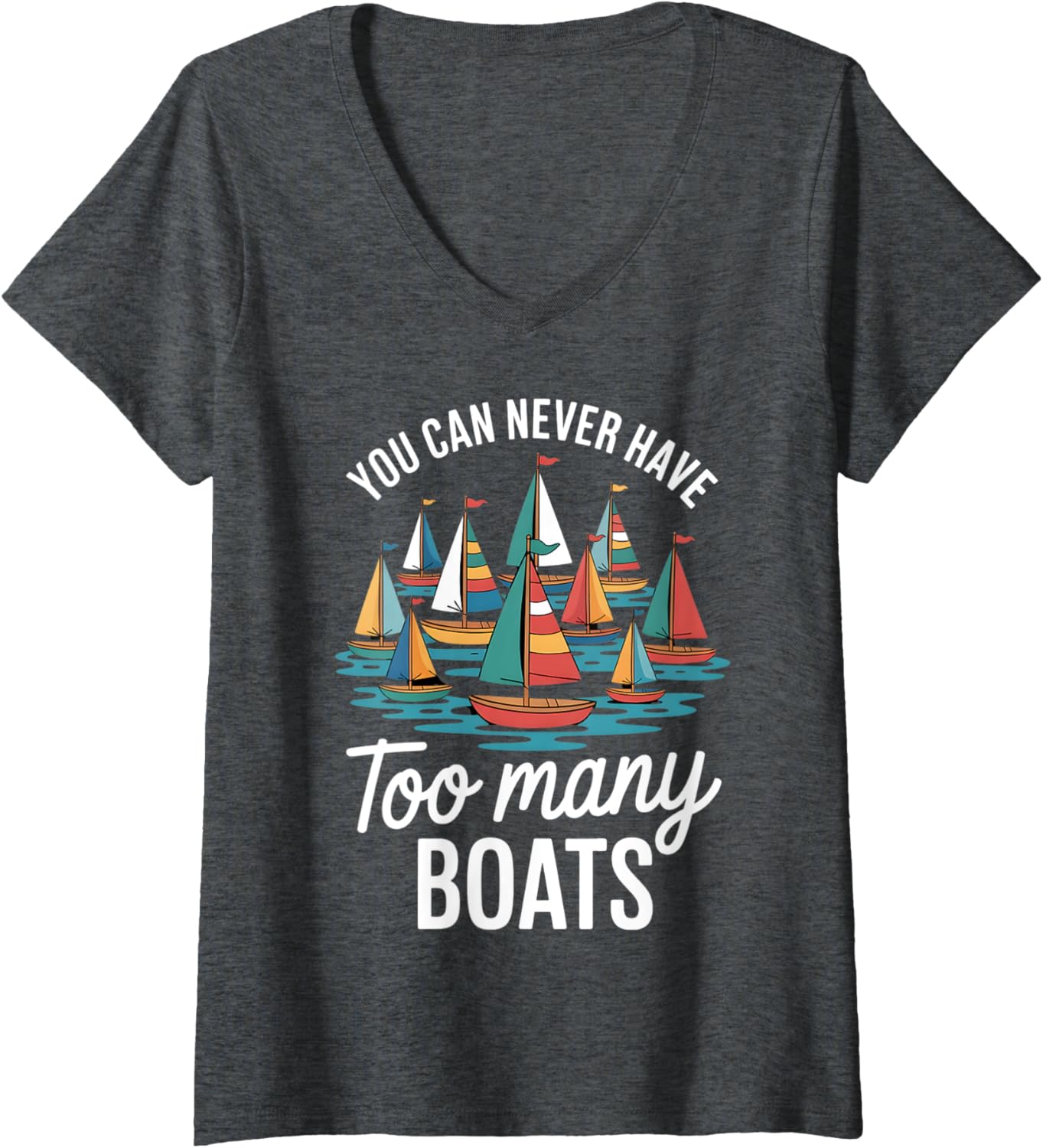 Womens Funny Sailing Boat Can Never Have Too