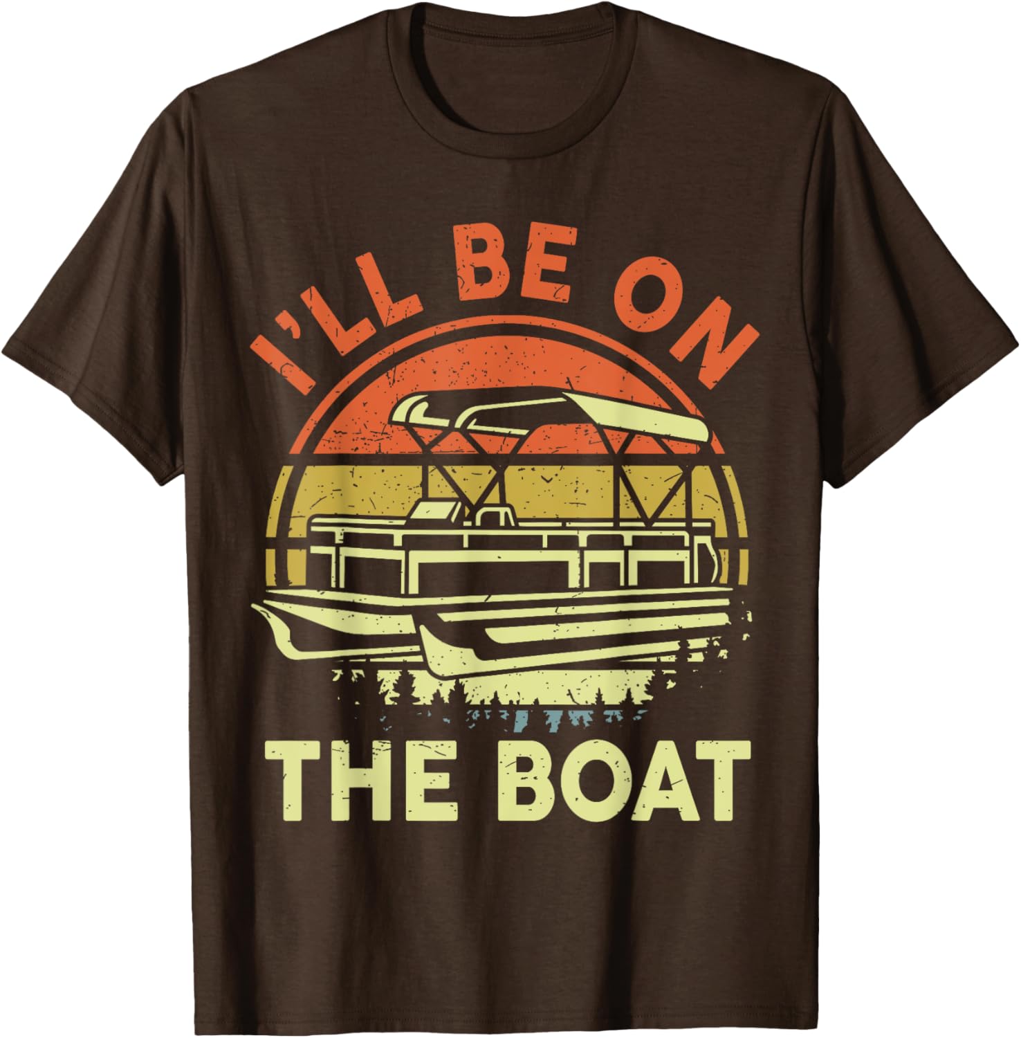 Pontoon Boat Captain Dad I Ll Be On