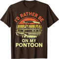 Pontoon Boat Captain Id Rather Be On Pontoon