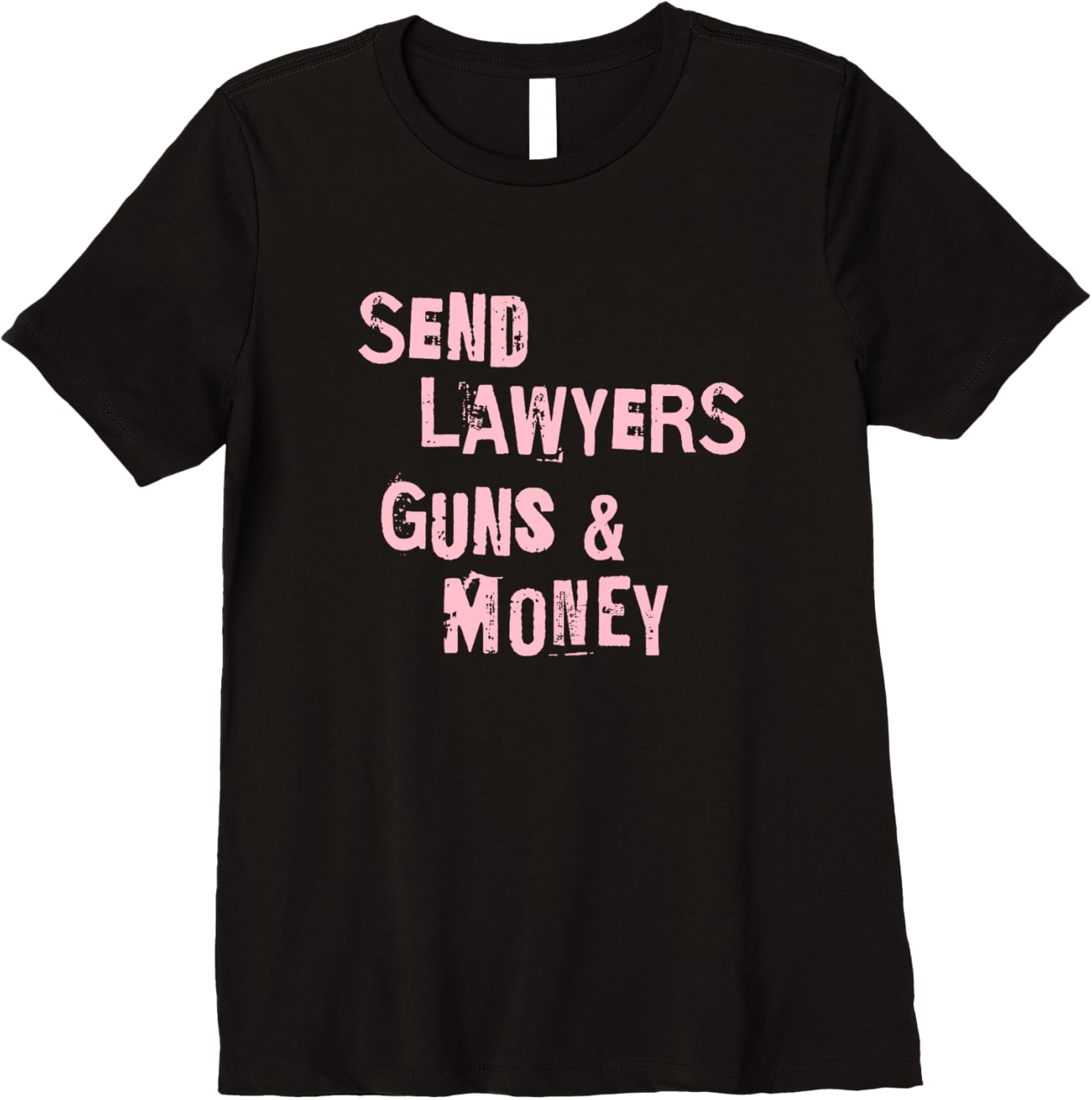 Send Lawyers Guns And Money Funny Saying Premium
