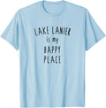 Lake Lanier Happy Place Shirt Funny Outdoors Happiness
