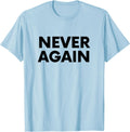 Never Again Ban Assault Weapons Gun Control T Shirt