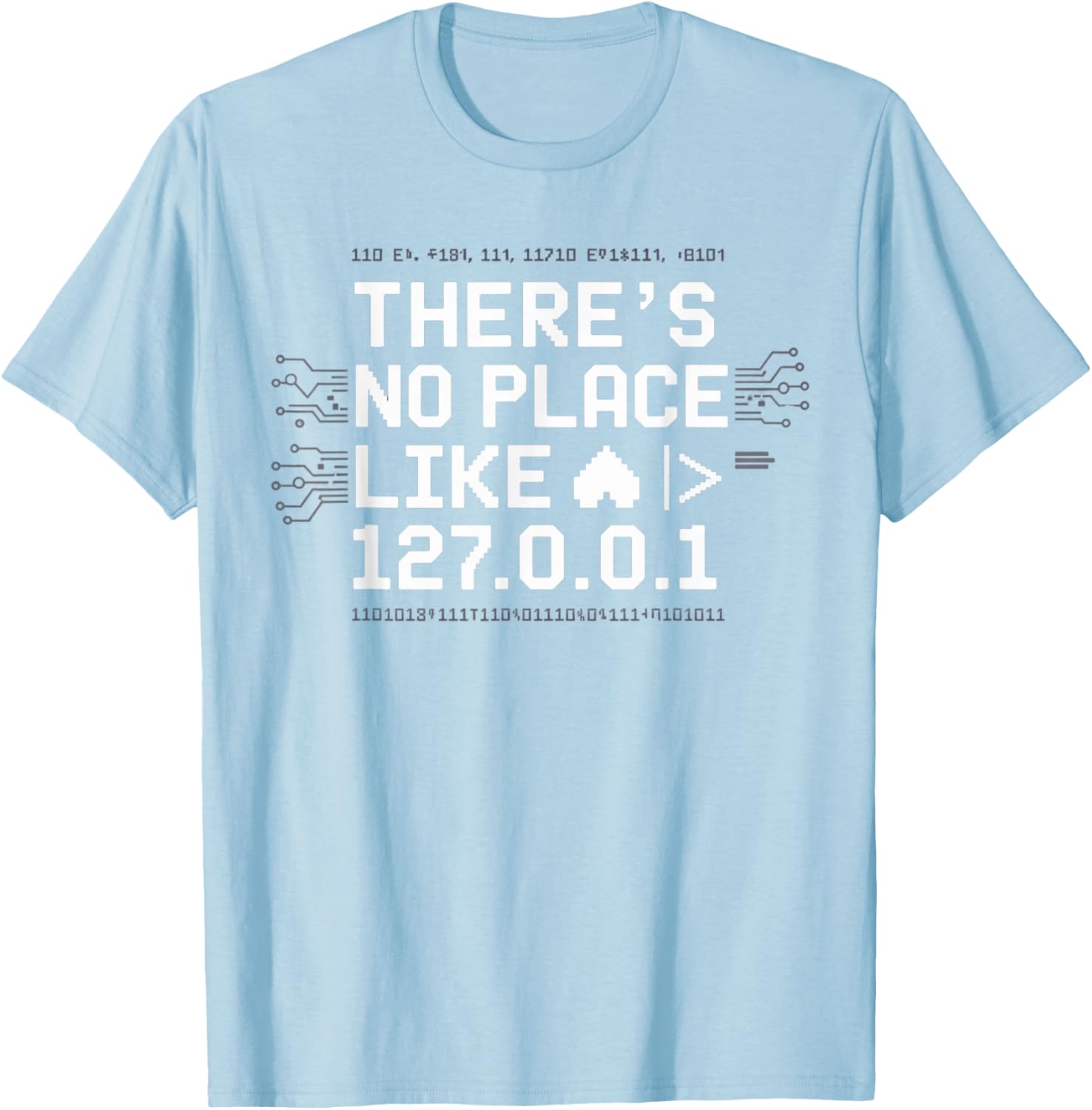 Funny Tech Nerd Design There Is No Place Like 127001