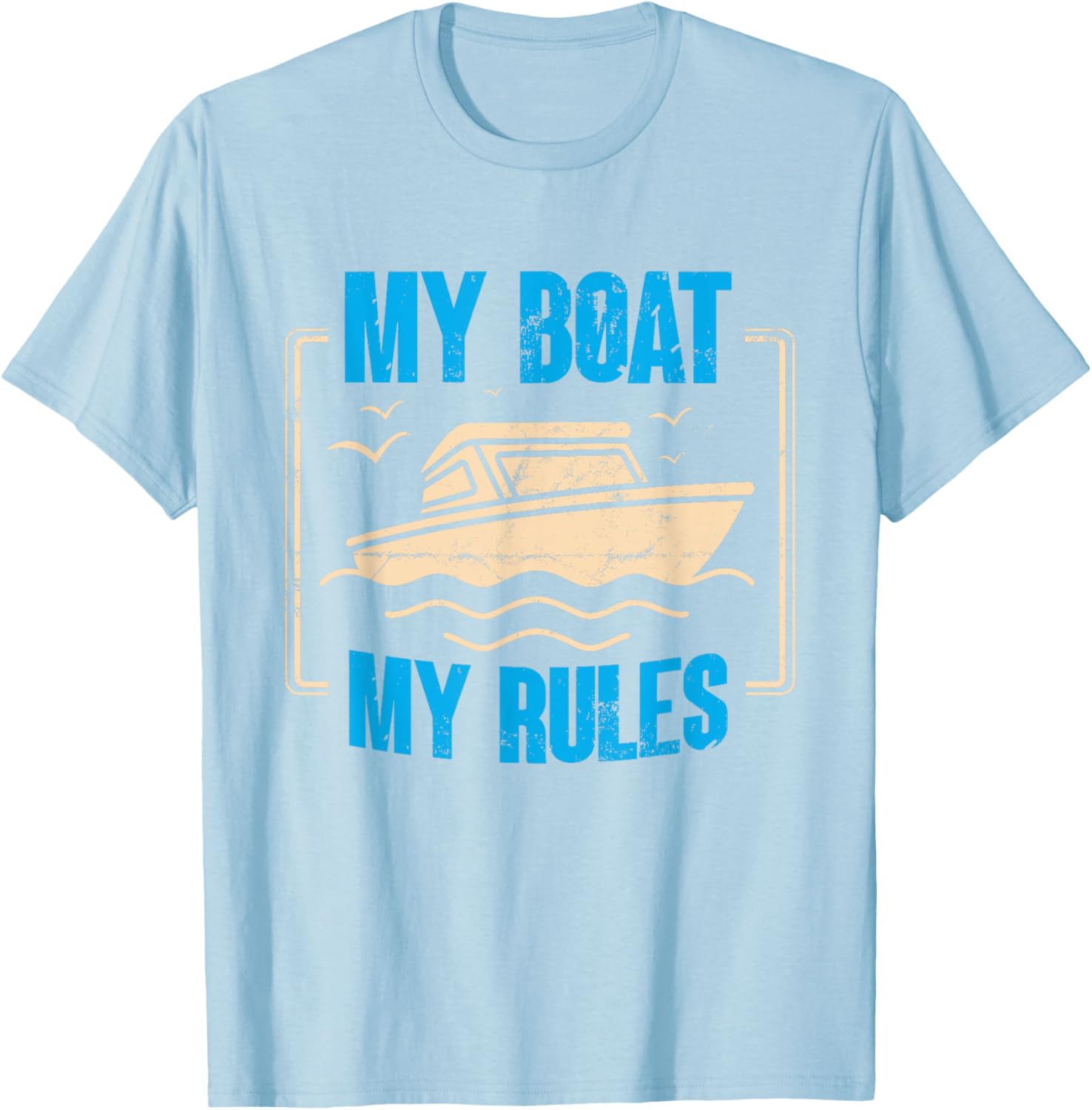 My Boat My Rules Boating Enthusiast