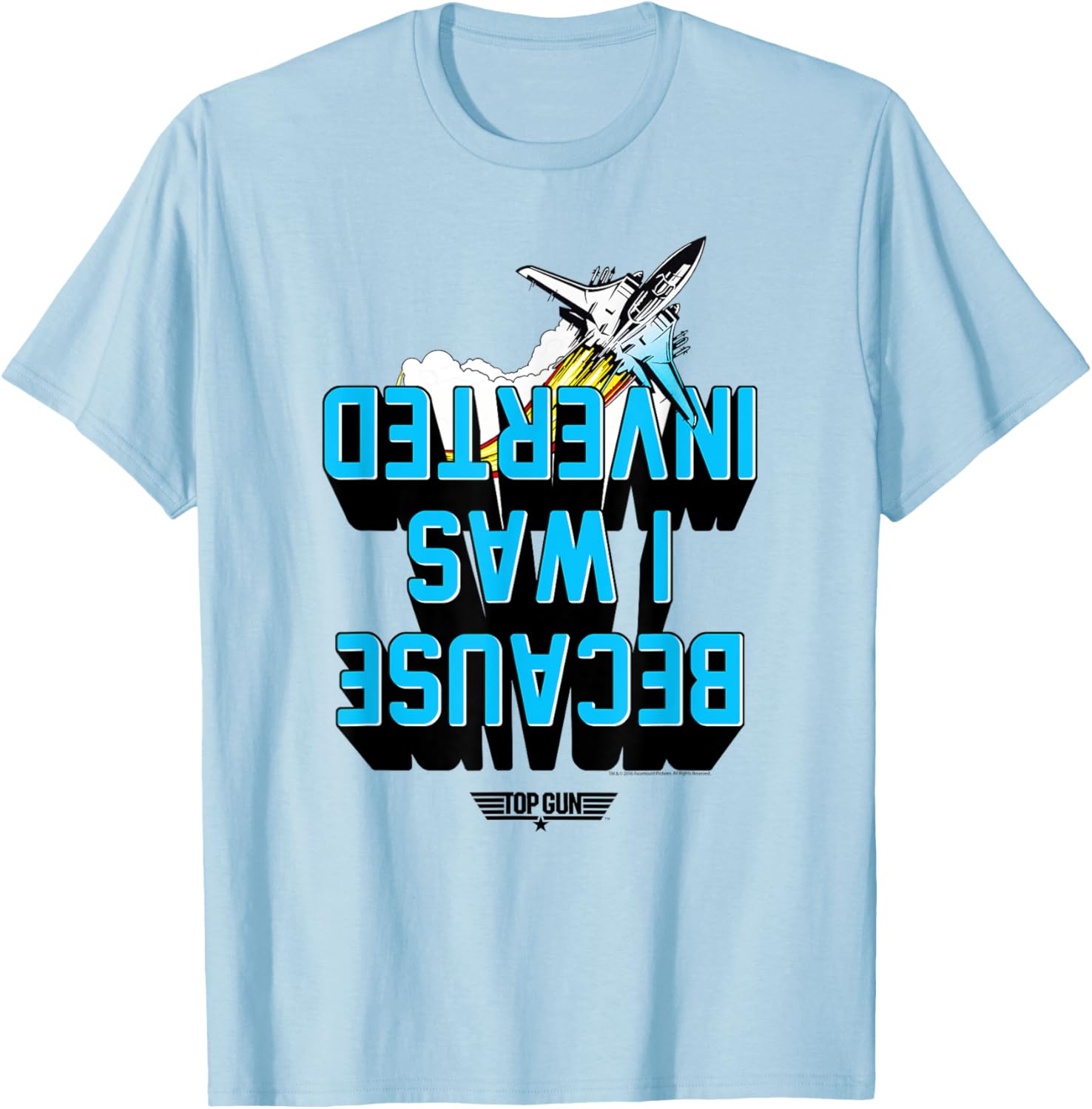 Top Gun Because I Was Inverted Blue Text Action Movie