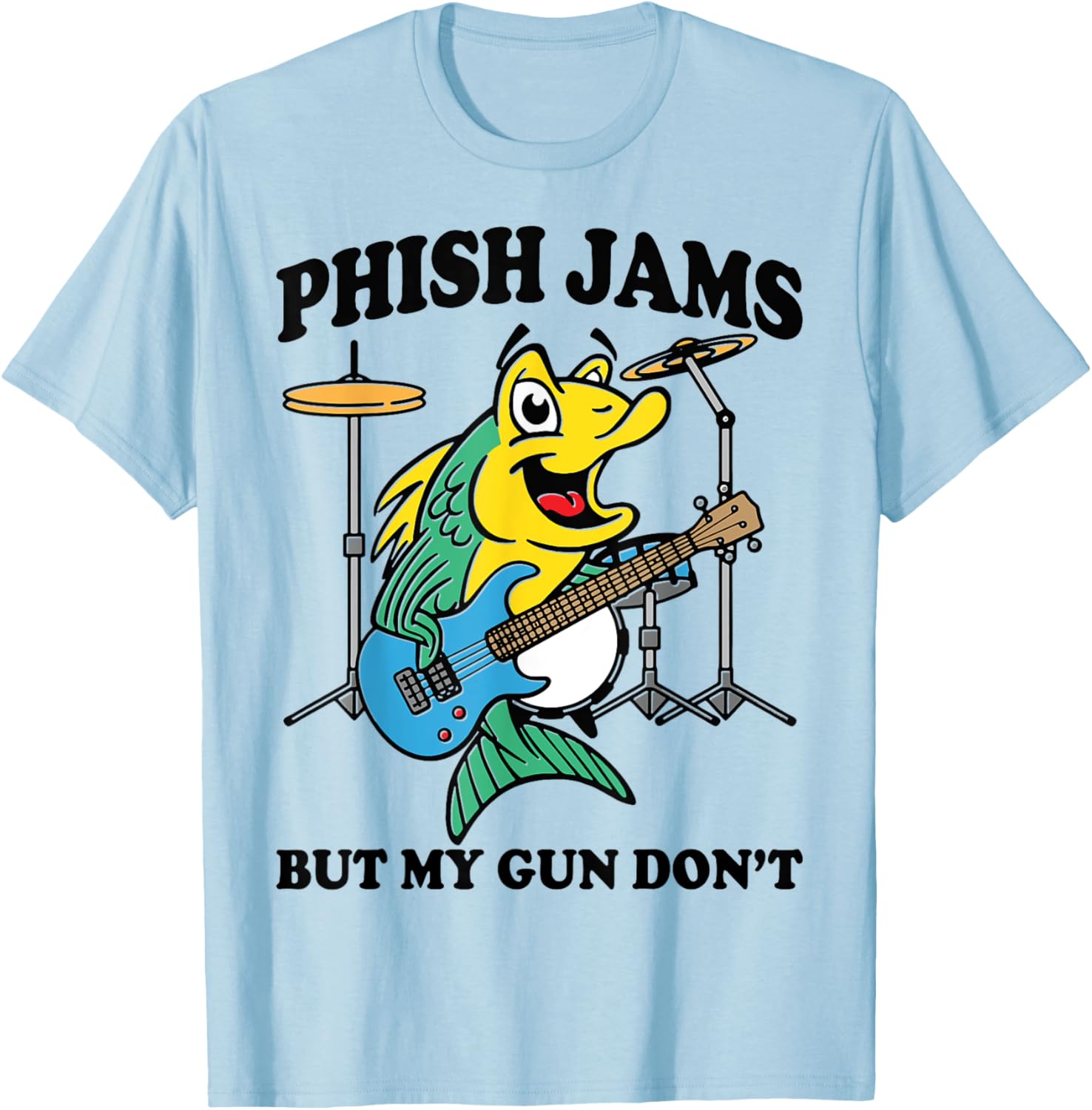 Phish Jams But My Gun Dont Funny Fish