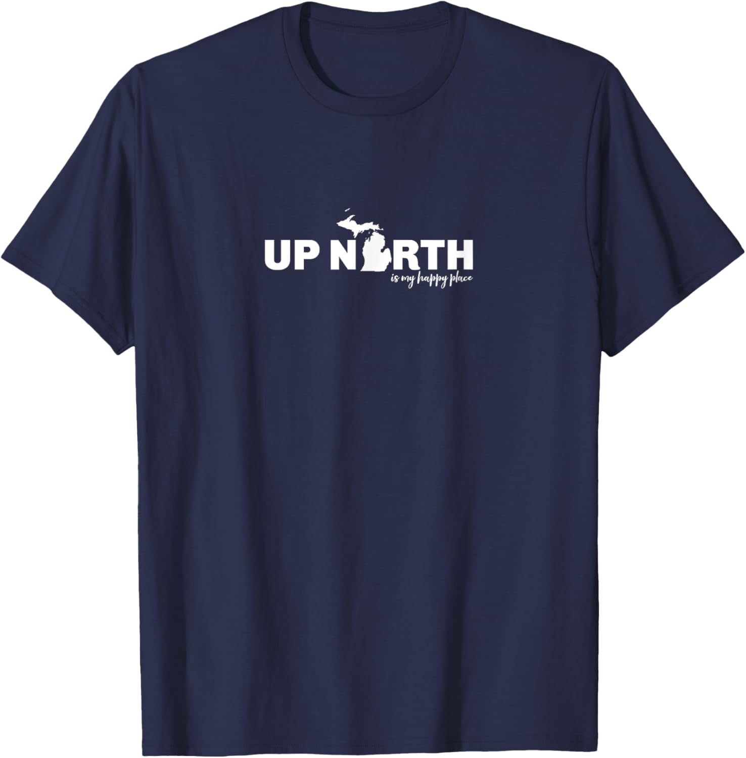 Up North Is My Happy Place Top, Michigan