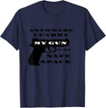 Anywhere I Carry My Gun Is My Safe Space Tshirt