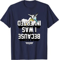 Top Gun Because I Was Inverted White Text Action Movie