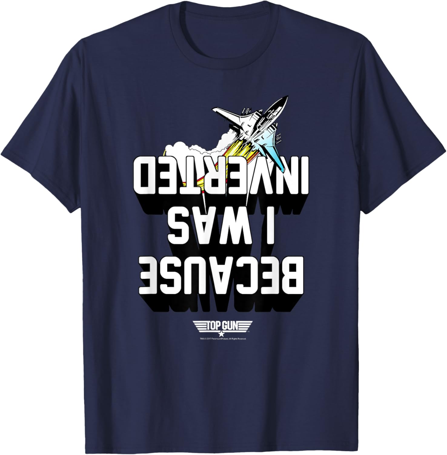 Top Gun Because I Was Inverted White Text Action Movie