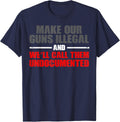 Guns Illegal Tshirt Make Our Guns Illegal Well Call Them