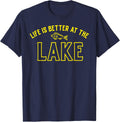 Life Is Better At Lake Cabin Vacation Boating