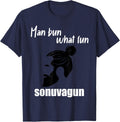 Man Bun What Fun Sonuvagun Son Of A Gun