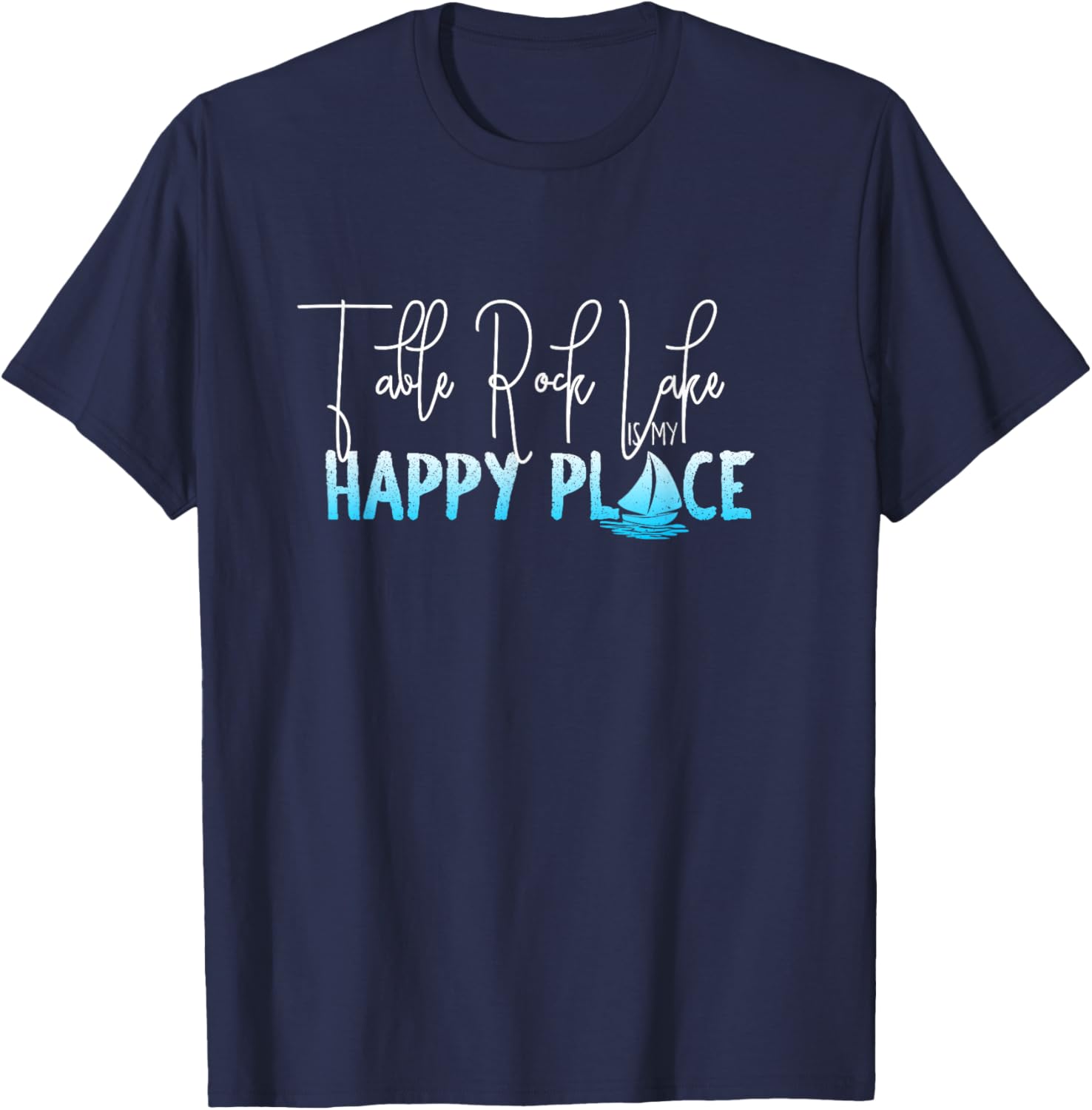 Table Rock Lake is My Happy Place, Arkansas Missouri T-Shirt