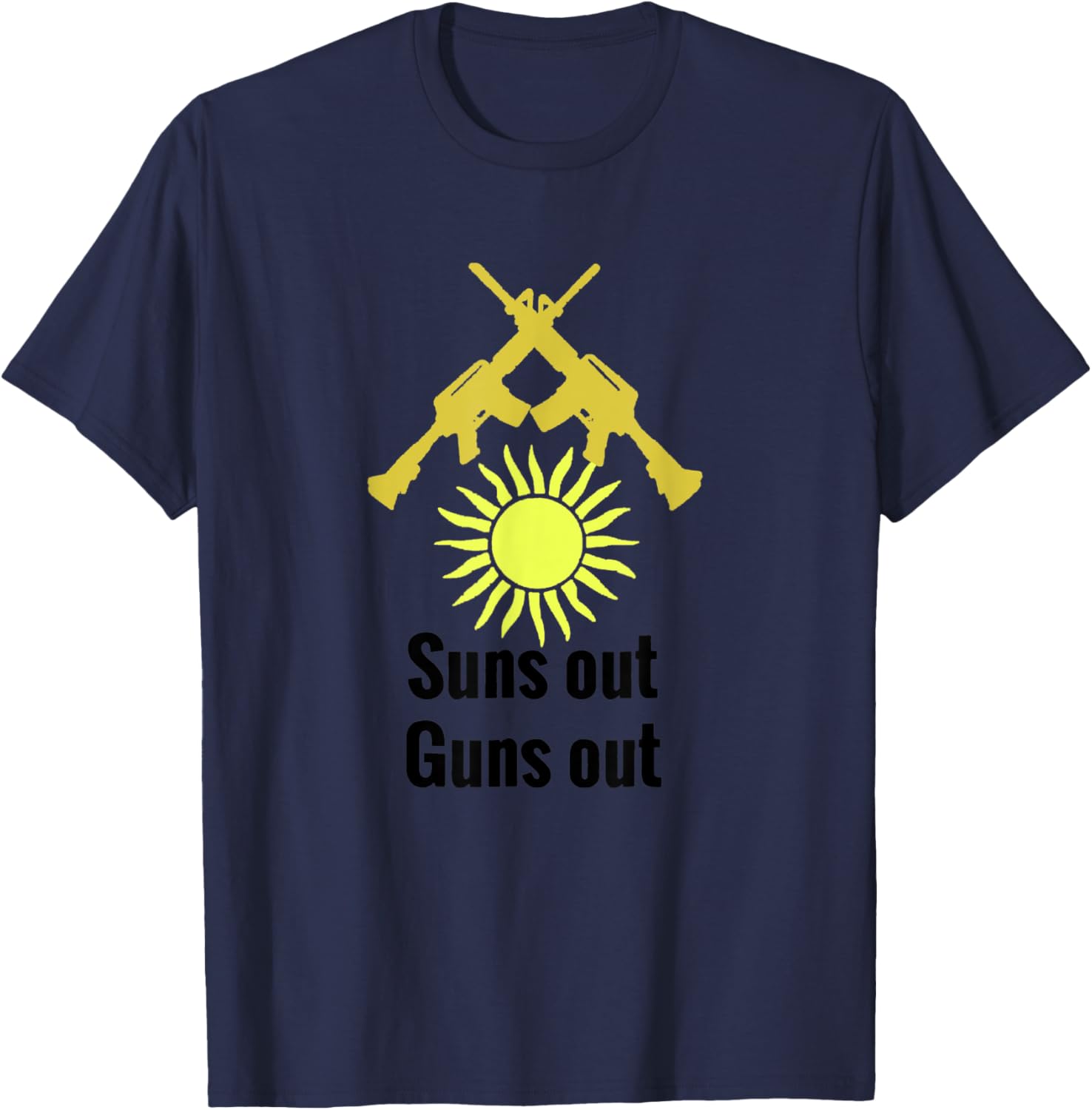Suns Out Guns Out Funny T Shirt Men Women