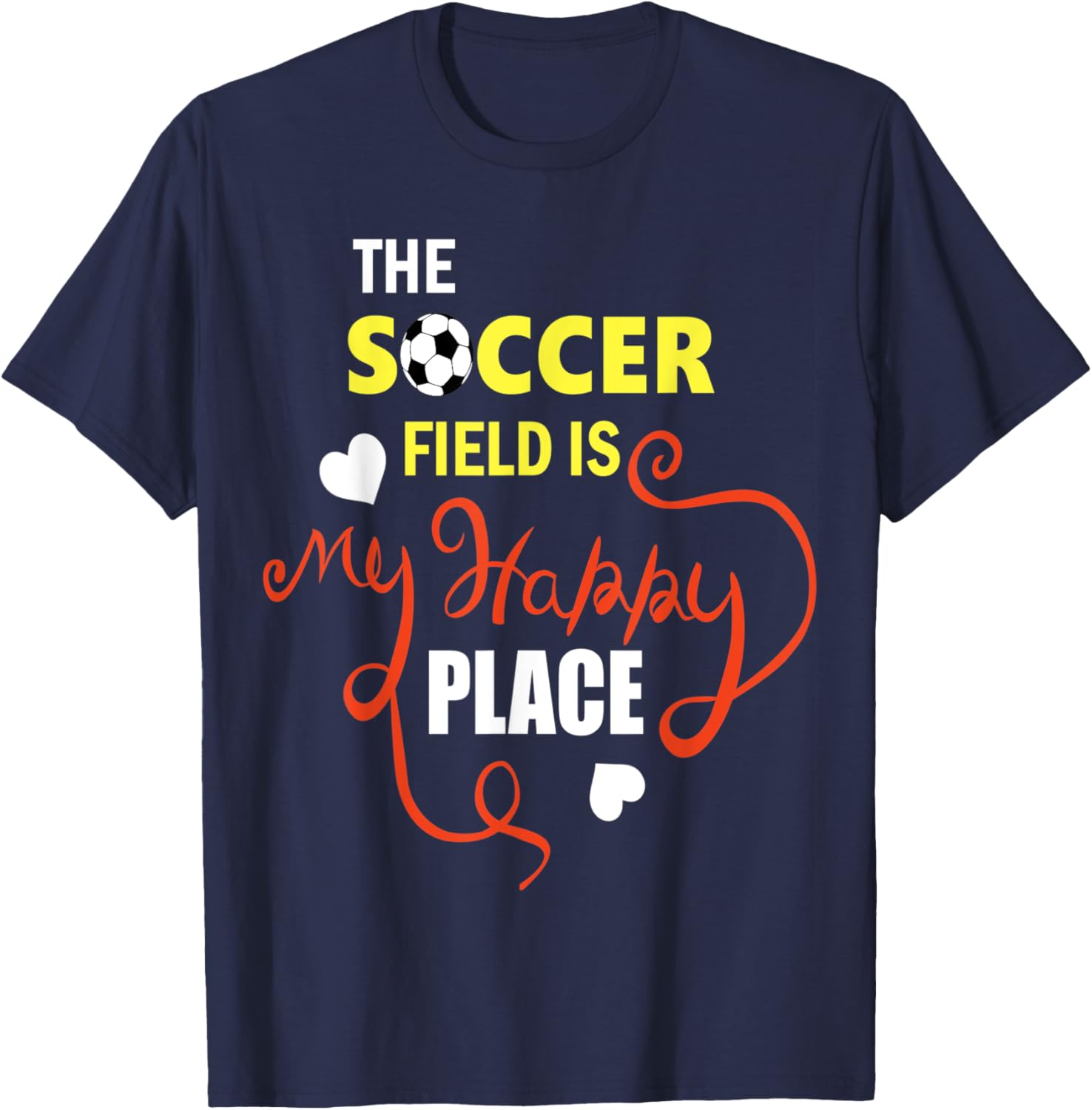 Soccer - The Soccer Field Is My Happy Place
