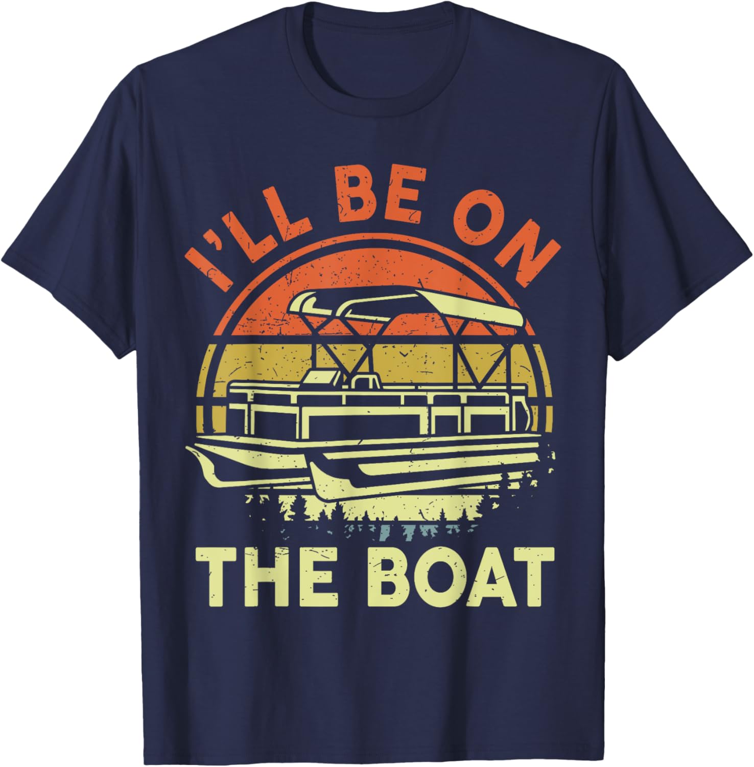 Pontoon Boat Captain I Ll Be On Pontoon