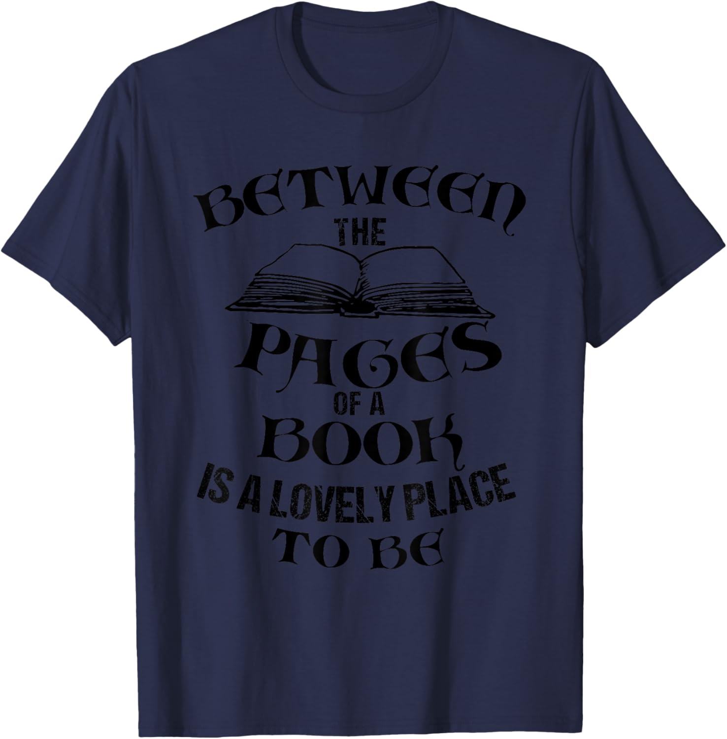 BETWEEN THE PAGES OF A BOOK IS LOVELY PLACE TO BE