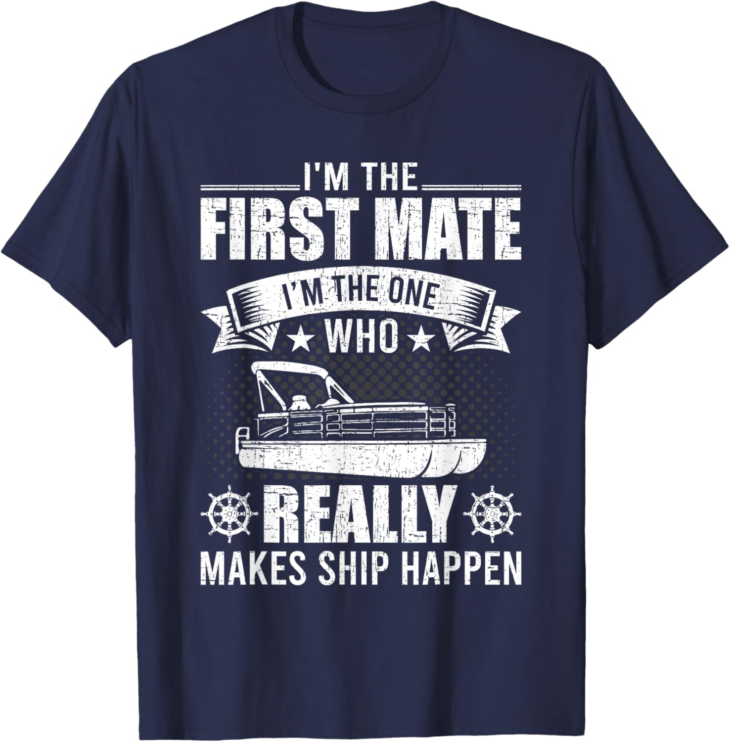 I M First Mate Of Pontoon Boat Pontooning