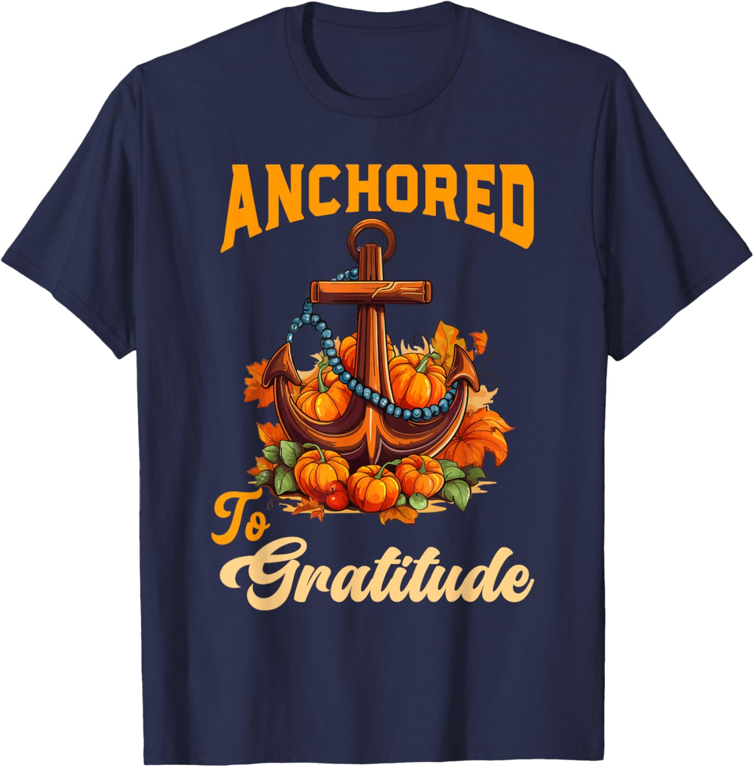 Anchored To Gratitude Boating Thankfulness Thanksgiving Boat