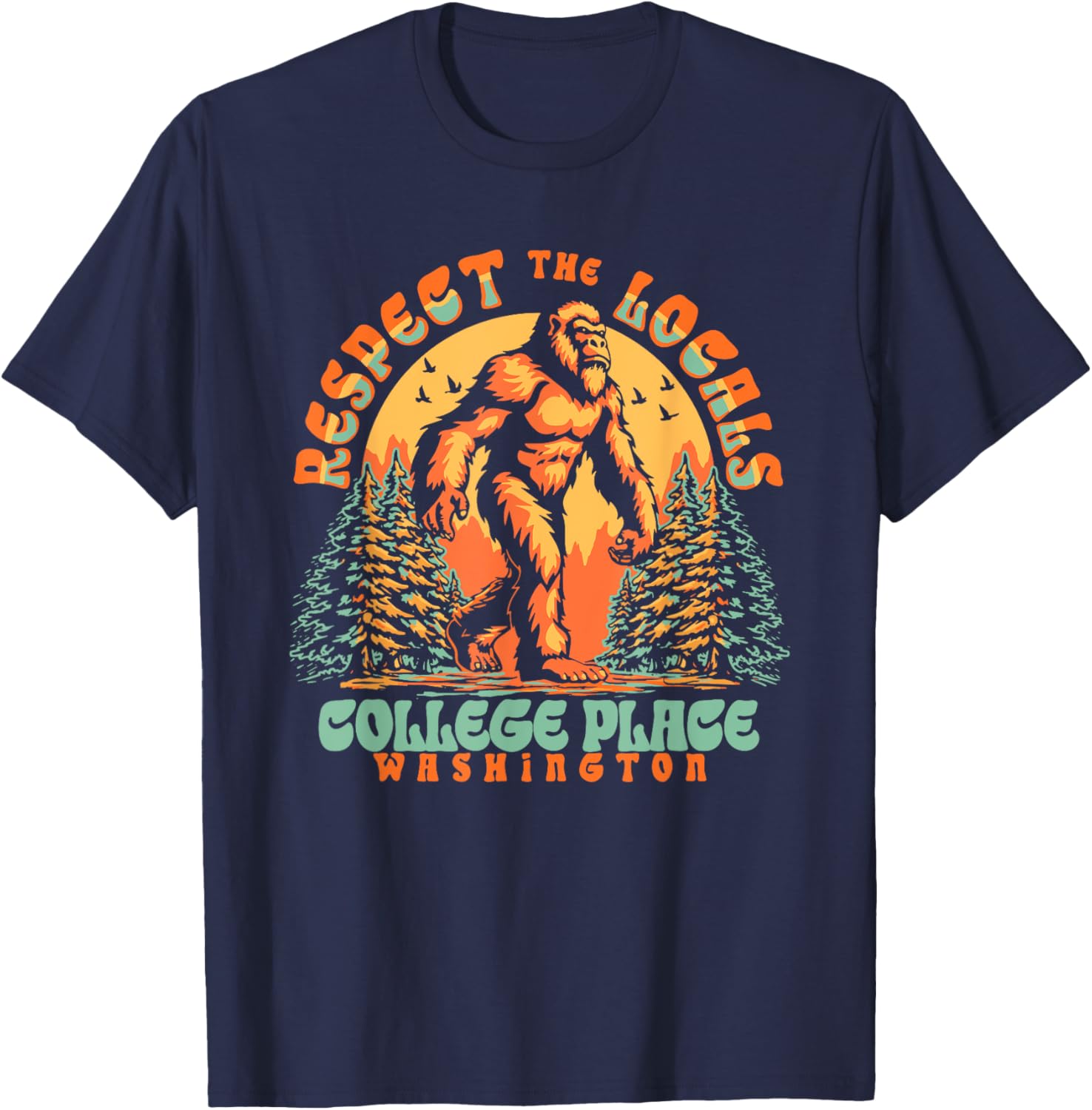 College Place Washington Respect the Locals Bigfoot PNW