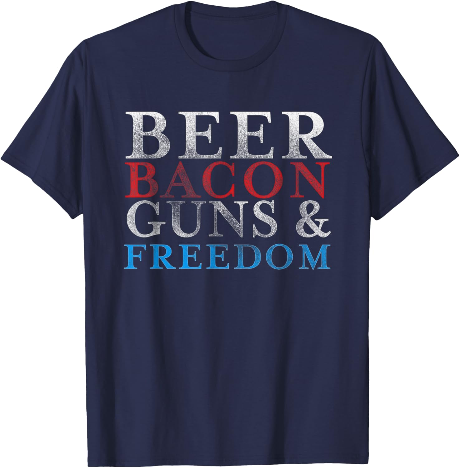 Beer Bacon Guns Freedom T Shirt 4Th Of July Shirts T Shirt
