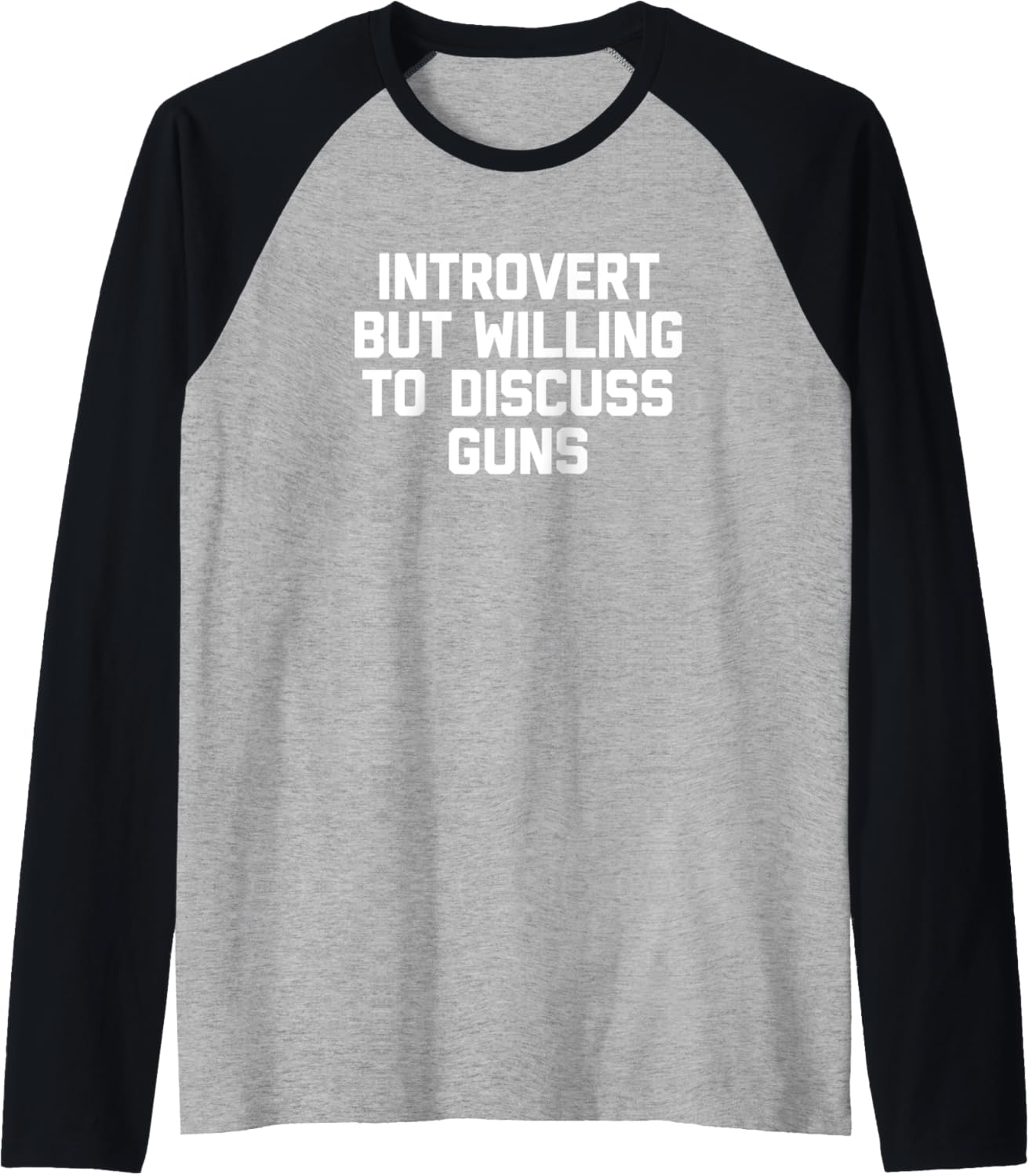 Introvert But Willing To Discuss Guns Tshirt Funny Gun Owner Raglan Baseball