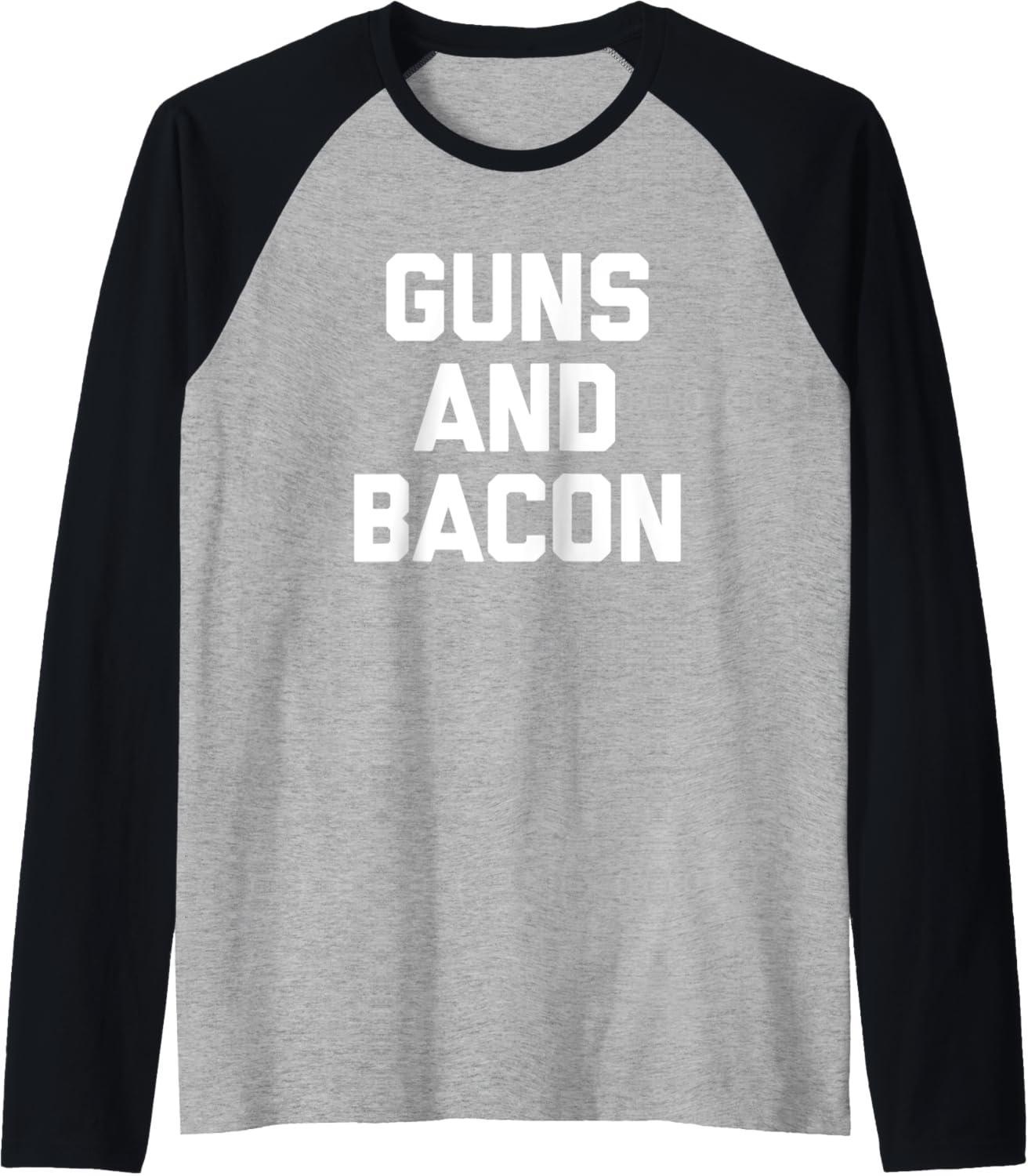 Guns Bacon T Shirt Funny Saying Sarcastic Humor Gun Owner Raglan Baseball
