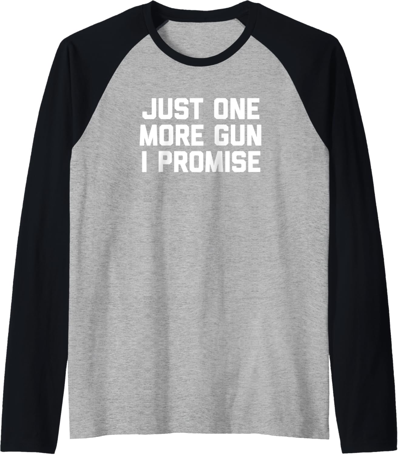 Just One More Gun I Promise T Shirt Funny Guns Gun Owner