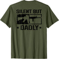 Silent But Dadly Funny Mens Fathers Day Gun Joke On Back