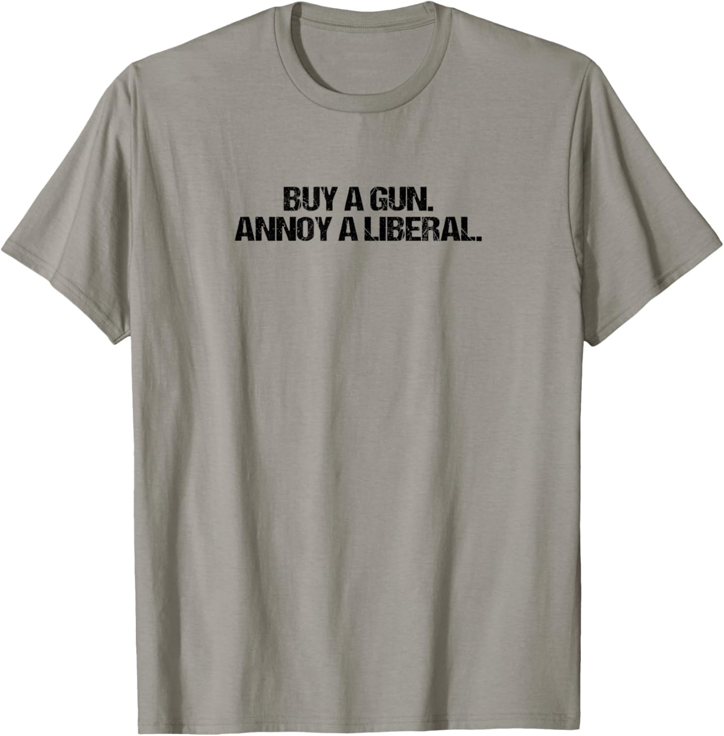 Buy A Gun Annoy A Liberal Tshirt 2Nd Amendment Rights Tee