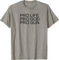 Pro Life Pro God Pro Gun T Shirt