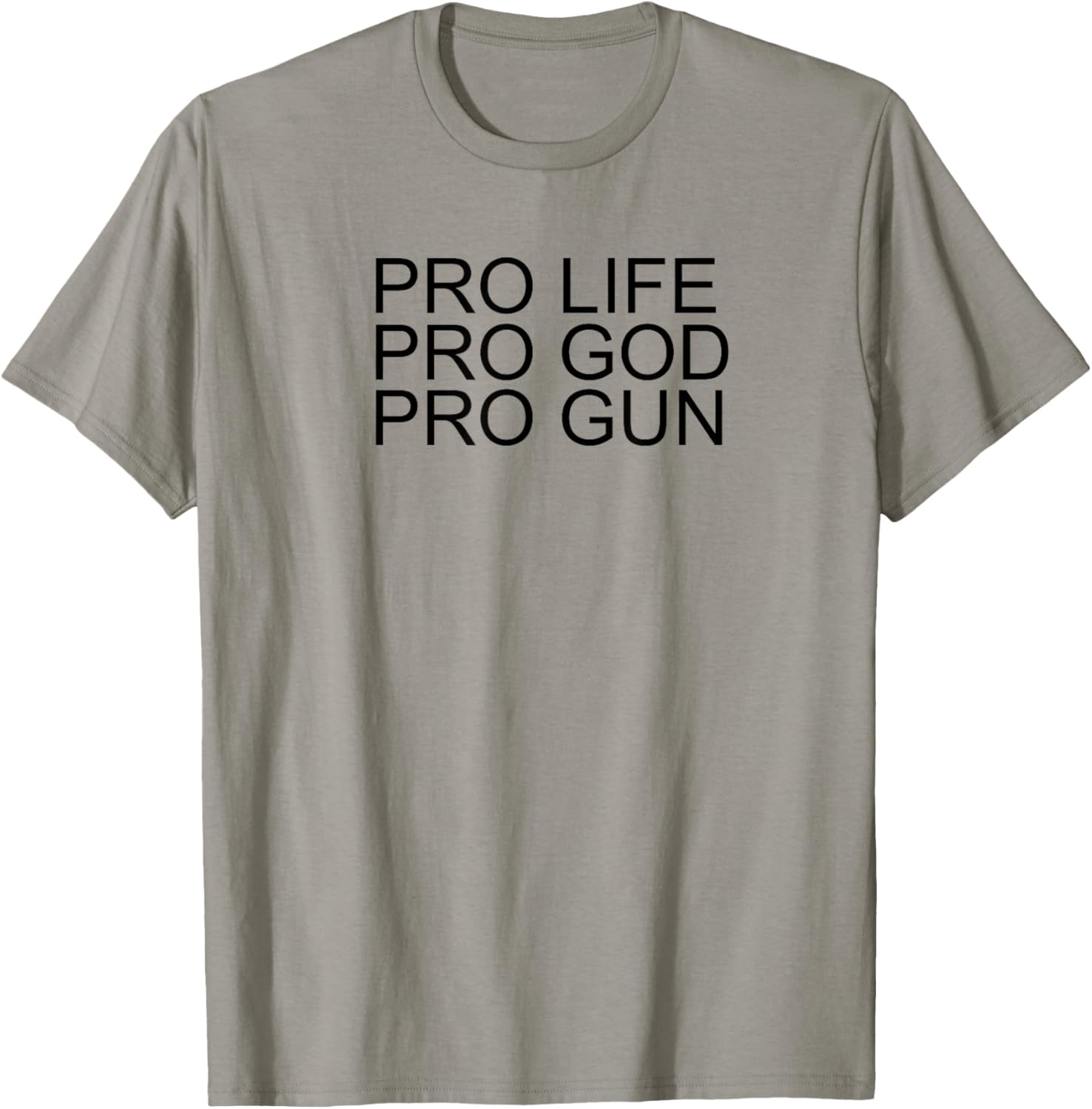 Pro Life Pro God Pro Gun T Shirt