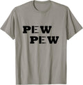 Pew Funny Shirt Ammo Gun Tee