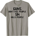 Guns Dont Kill People Sin Kills People