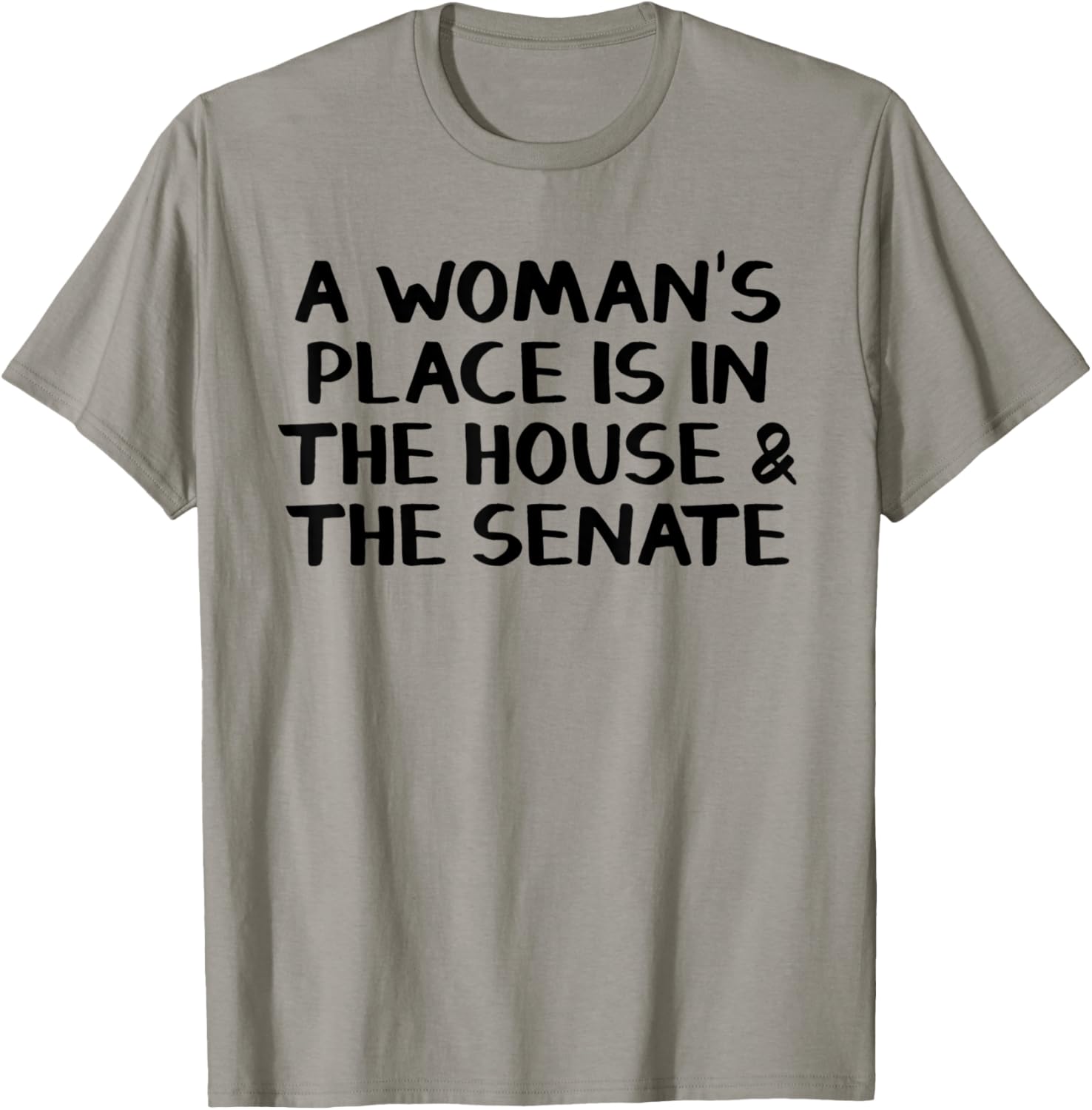 A woman's place is in the house and the senate