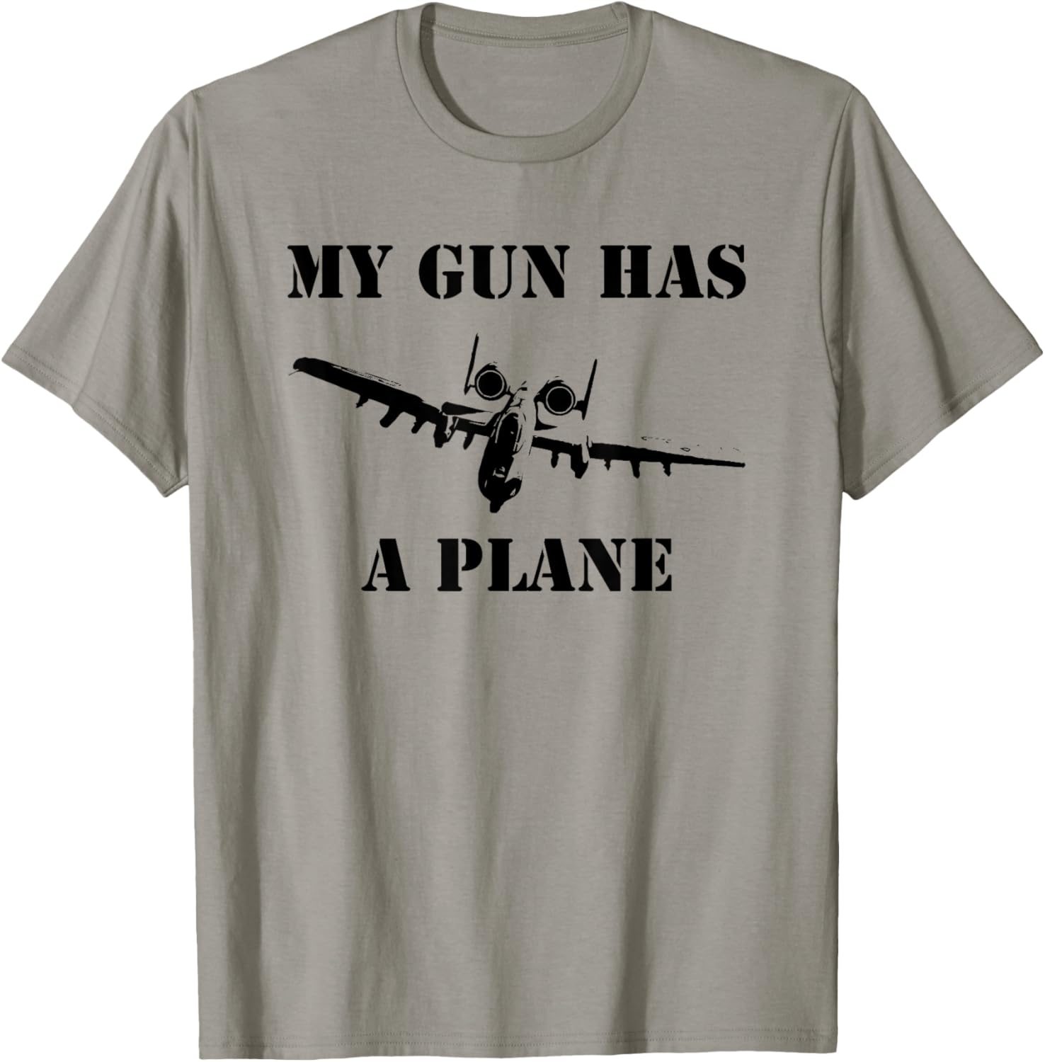 Funny A 10 Warthog My Gun Has A Plane Military