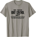 Anti Gun Control We Need Idiot Control Gun Rights