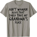 Ain't Woman Alive That Could Take My Grandma's Place