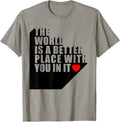 Suicide Prevention Shirt - Better Place With You In It Tee