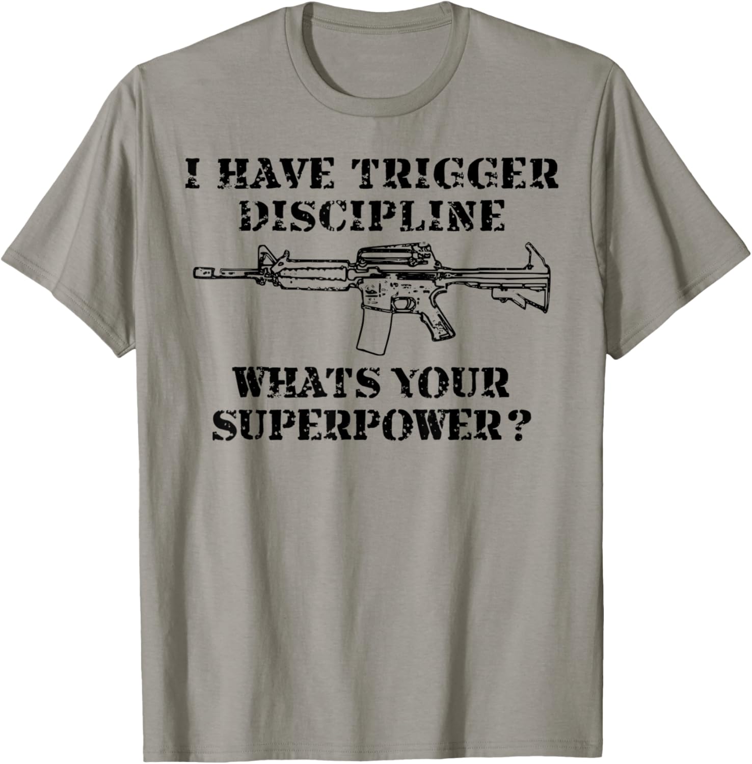 I Have Trigger Discipline American Pro Rifle Gun Patriot Men