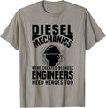 Funny Mechanic Diesel Mechanics Were Created Because