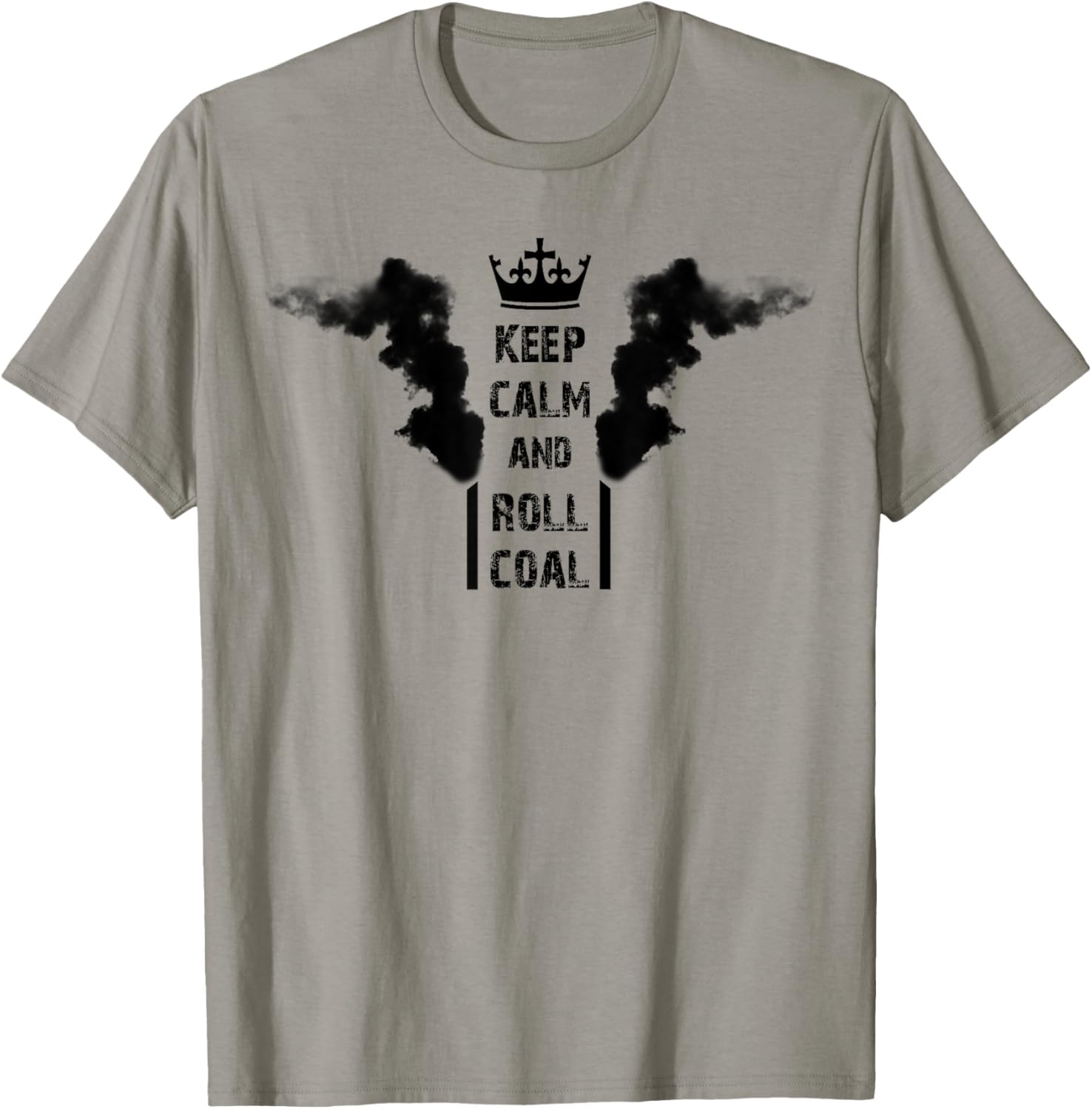 Keep Calm Roll Coal
