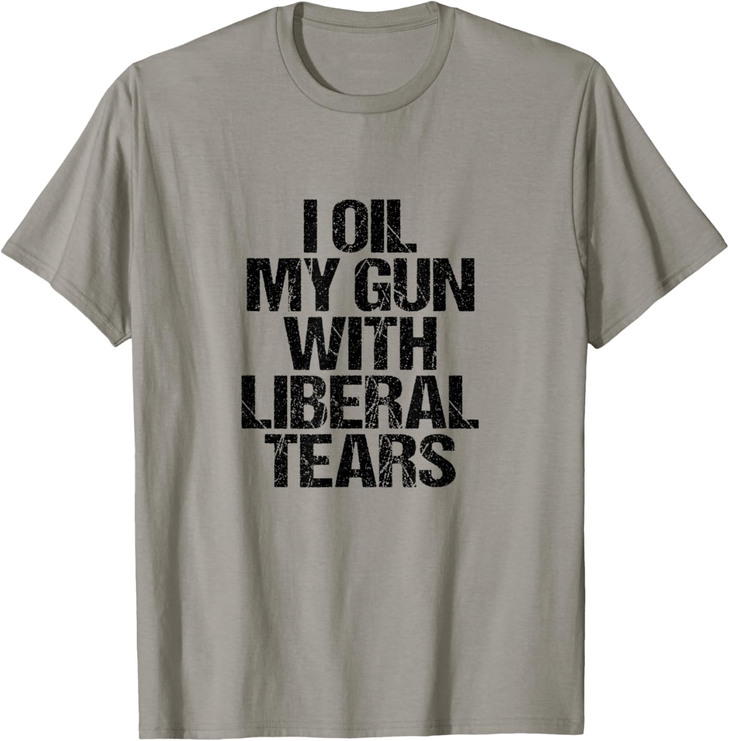 I Oil My Gun With Liberal Tears T Shirt Gop Support Tee