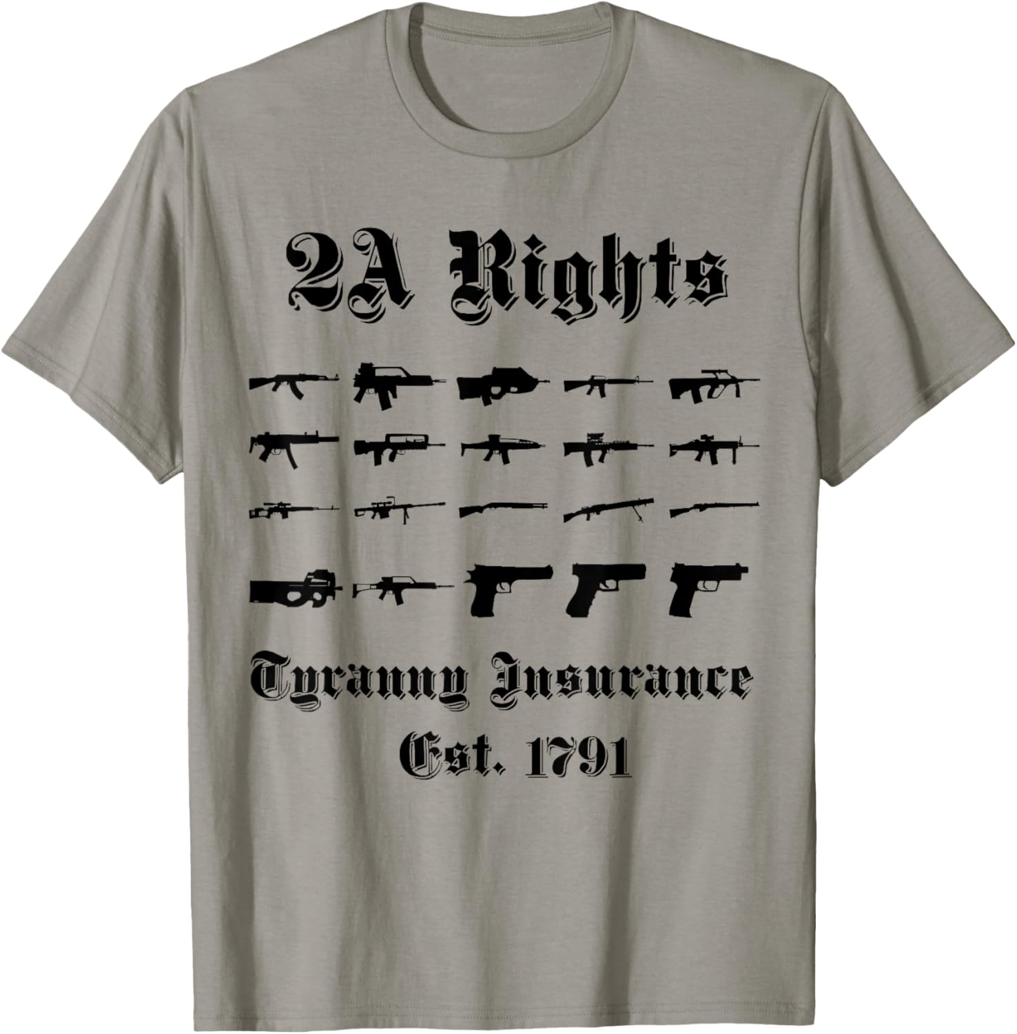2Nd Amendment Gun T Shirt 2A Rights Tyranny Insurance